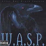 W.A.S.P. - Still Not Black Enough
